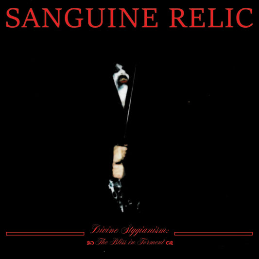 Sanguine Relic (USA) - Divine Stygianism: The Bliss in Torment – CD