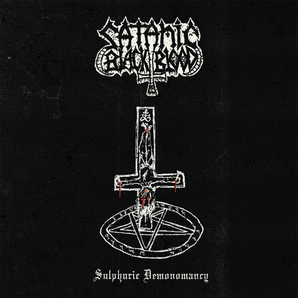 Satanic Black Blood - Sulphuric Demonomancy MC