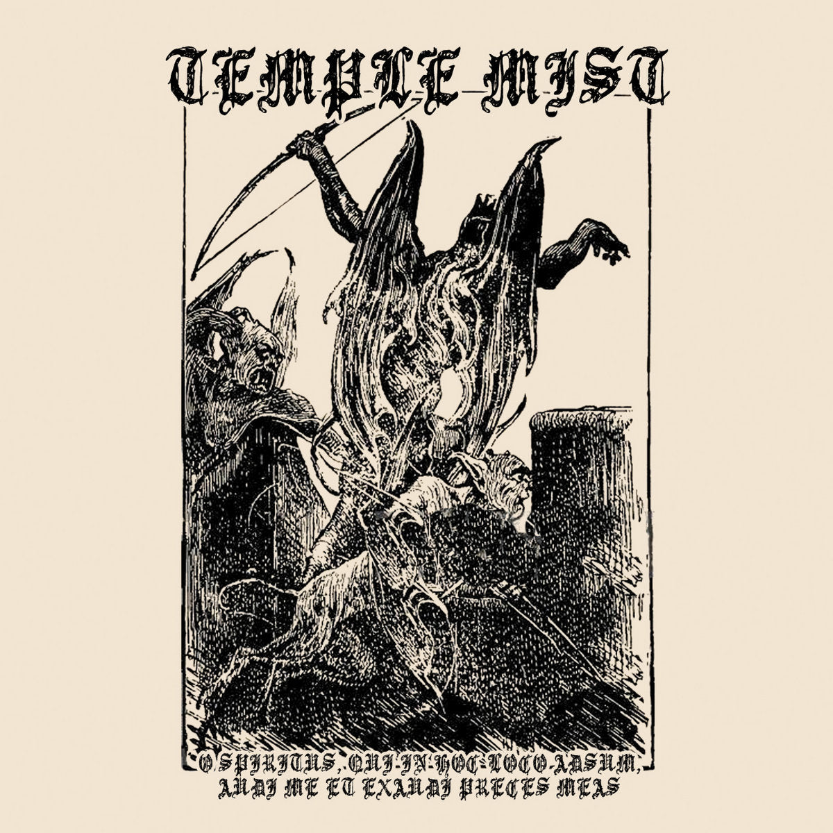 Temple Mist – O Spiritus, Qui in Hoc Loco Adsum, Audi Me et Exaudi Preces Meas MC