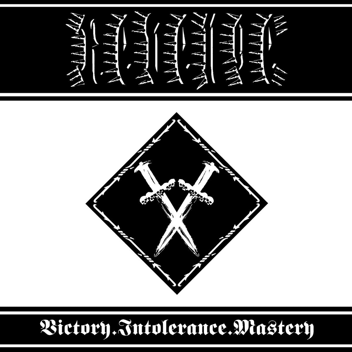 REVENGE Victory. Intolerance. Mastery