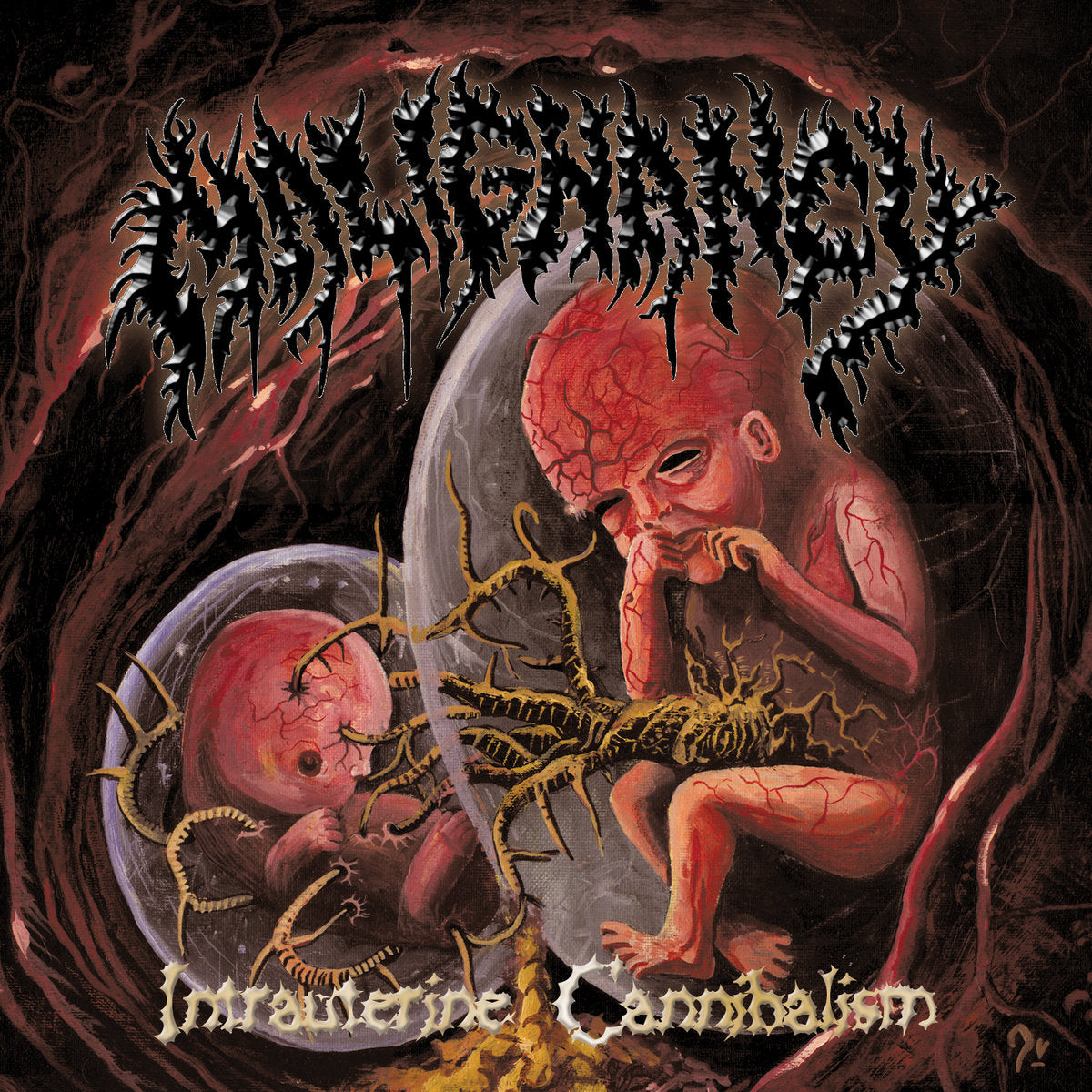 Malignancy - Intrauberine Cannibalism LP