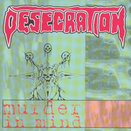 Desecration - Murder In Mind LP