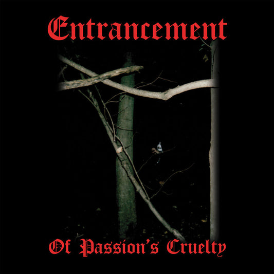 Entrancement - Of Passion's Cruelty 12" (Black)