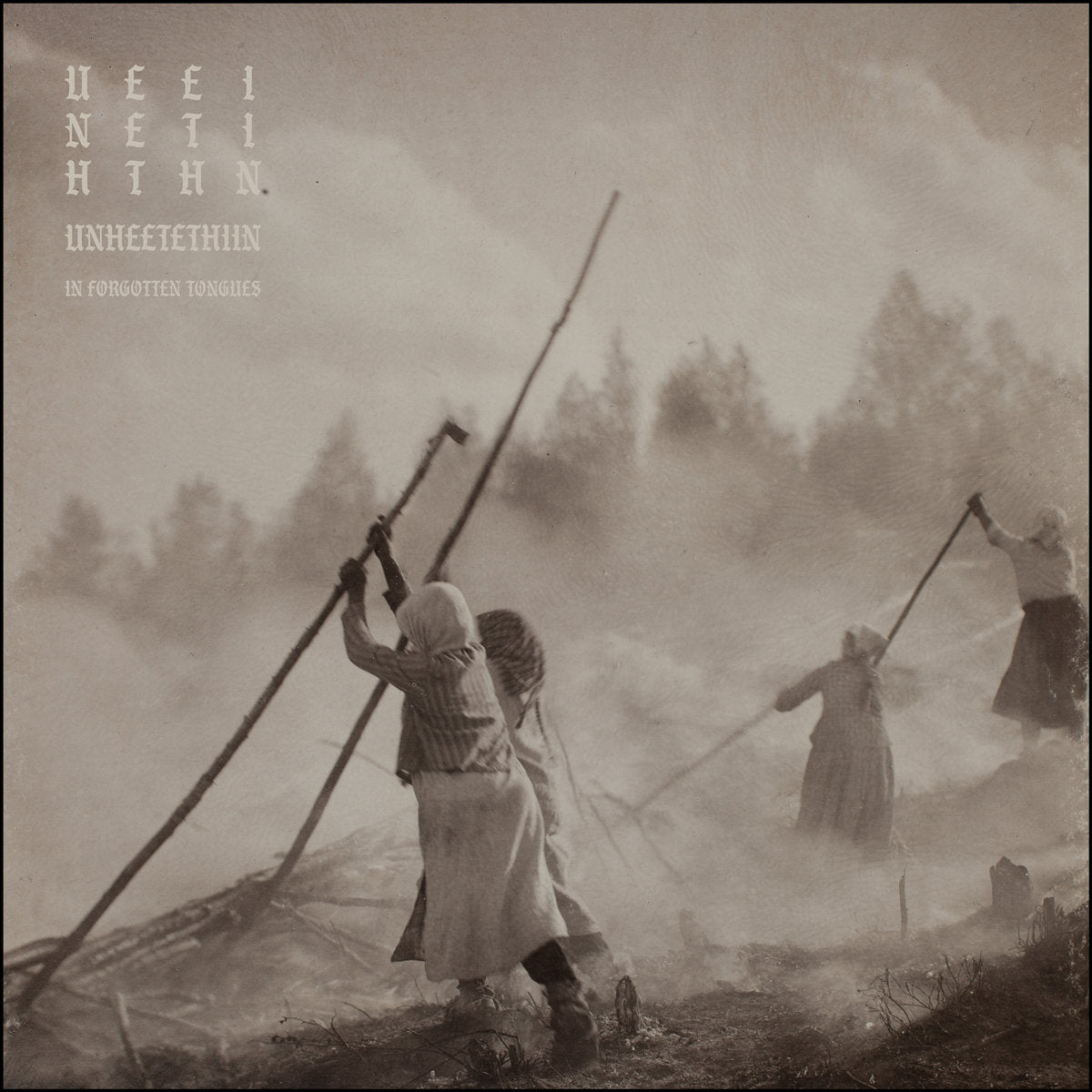 UNHEETETHIIN - IN FORGOTTEN TONGUES LP