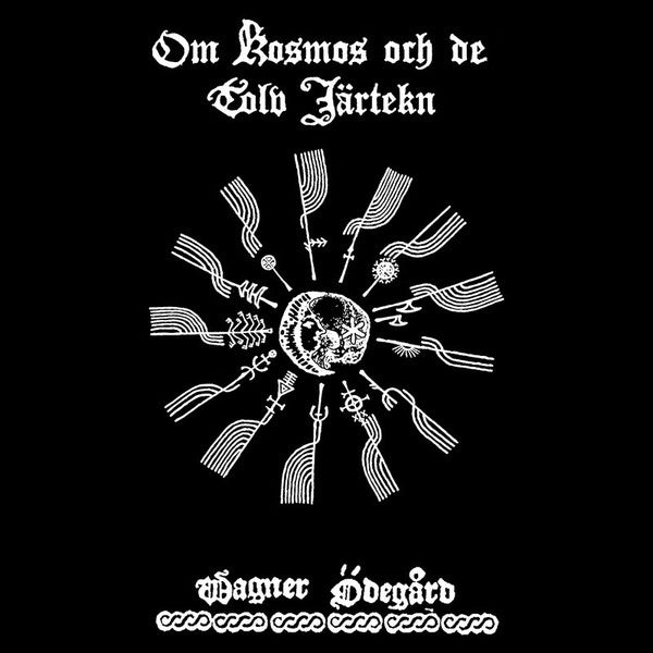 Wagner Ödegård - Om Kosmos och de Tolv Järtekn (Altare edition)