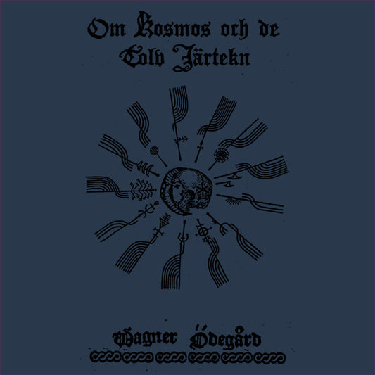 Wagner Ödegård - Om Kosmos och de Tolv Järtekn (repress)