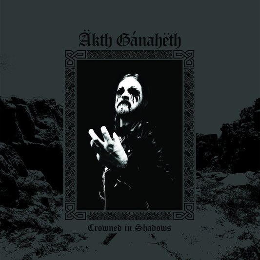 Äkth Gánahëth - Crowned in Shadows (12")