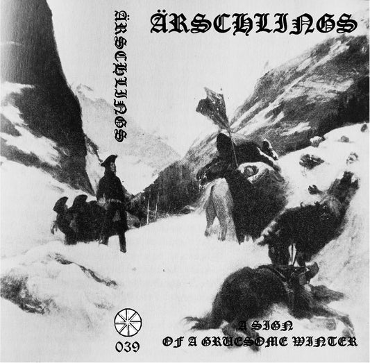 ÄRSCHLINGS - A SIGN OF A GRUESOME WINTER