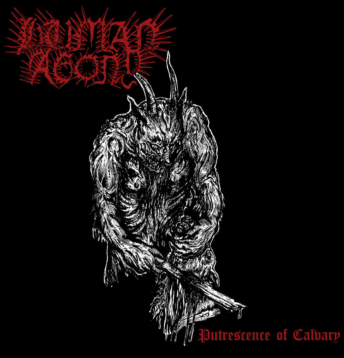 Human Agony - Putrescence of Calvary