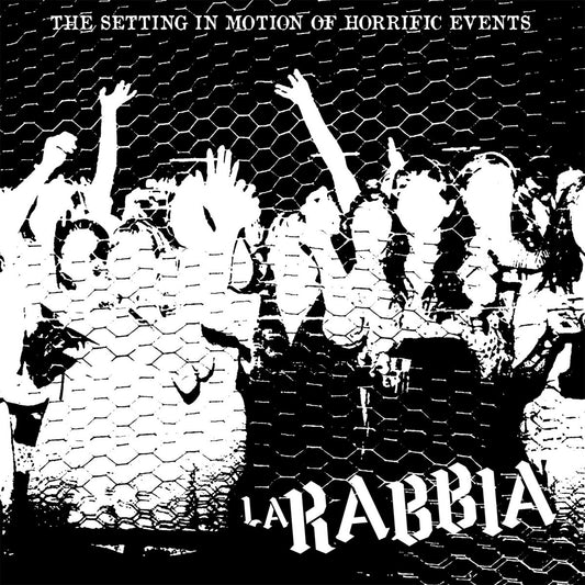 La Rabbia - The Setting in Motion of Horrific Events