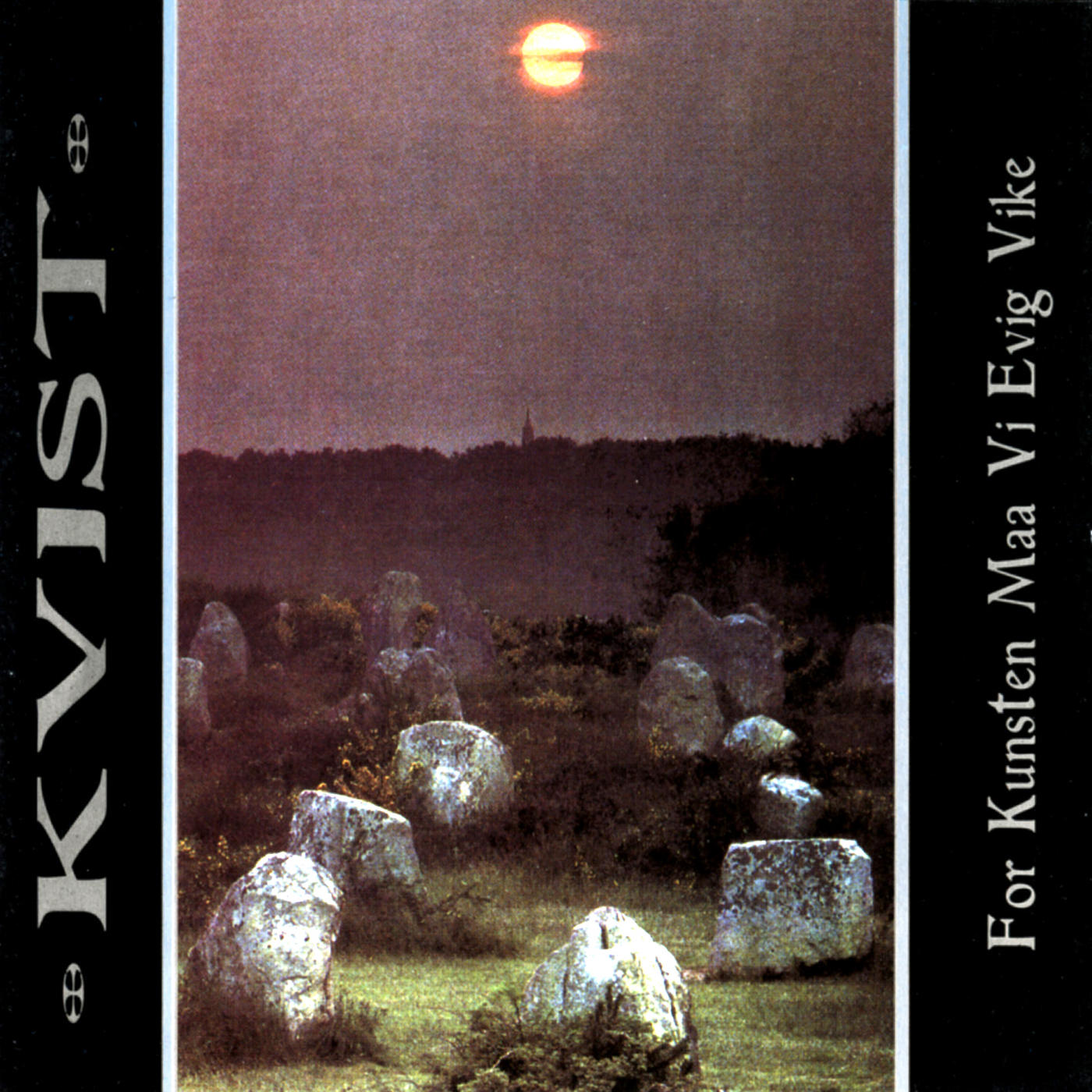 KVIST - For Kunsten Maa Vi Evig Vike