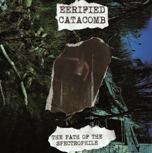EERIFIED CATACOMB - THE PATH OF THE SPECTROPHILE 7"