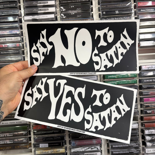 Say Yes / NO to Satan