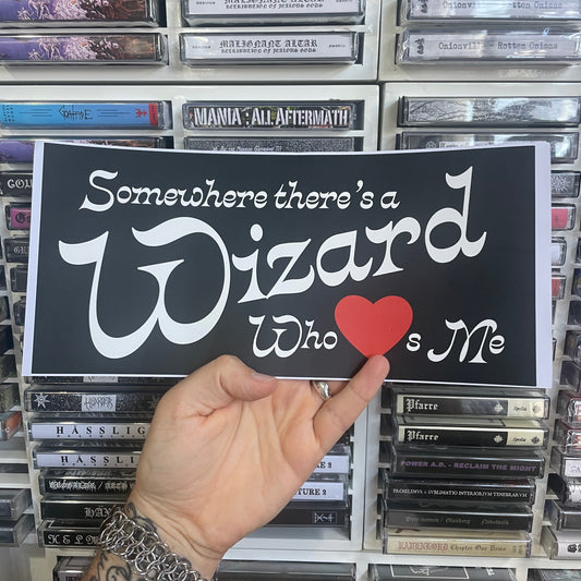 Somewhere There's a Wizard - HUGE Bumper Sticker