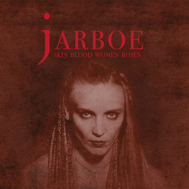 Jarboe - Skin Blood Women Roses (Signed Copies)