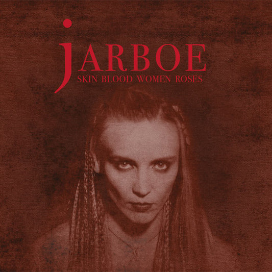 Jarboe - Skin Blood Women Roses (Signed Copies)