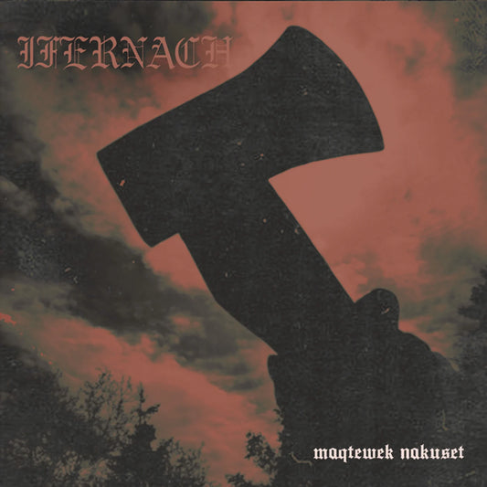 Ifernach (Can) - Maqtewek Nakuset - CD