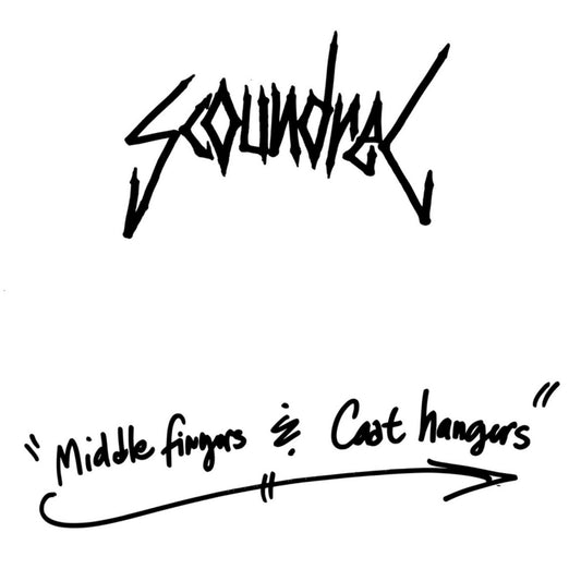 SCOUNDREL - MIDDLE FINGERS & COAT HANGERS 7"