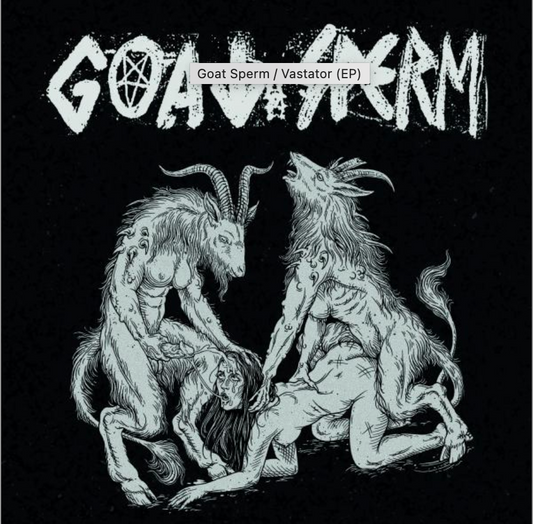 Goat Sperm / Vastator 7" EP