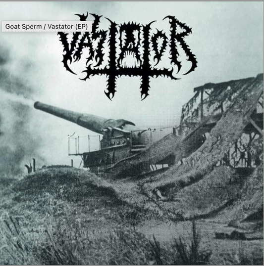 Goat Sperm / Vastator 7" EP