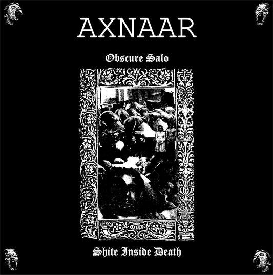 Axnaar - “Obscure Salo/Shite Inside Death” LP