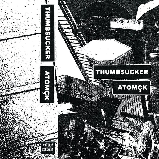 Atomçk / Thumbsucker - Split Tape