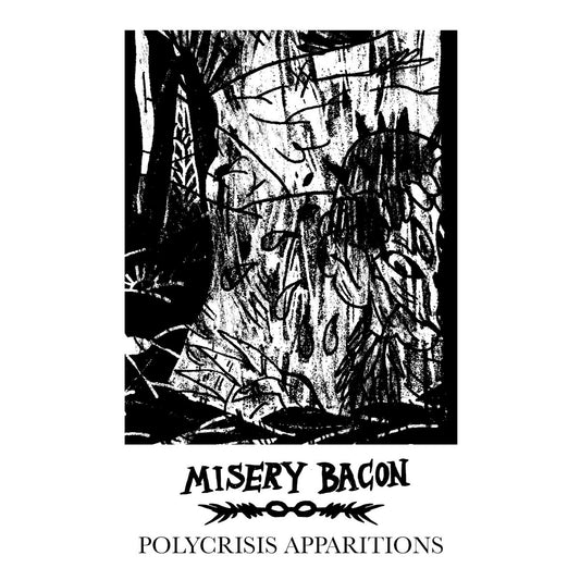 Misery Bacon - Polycrisis Apparitions MC