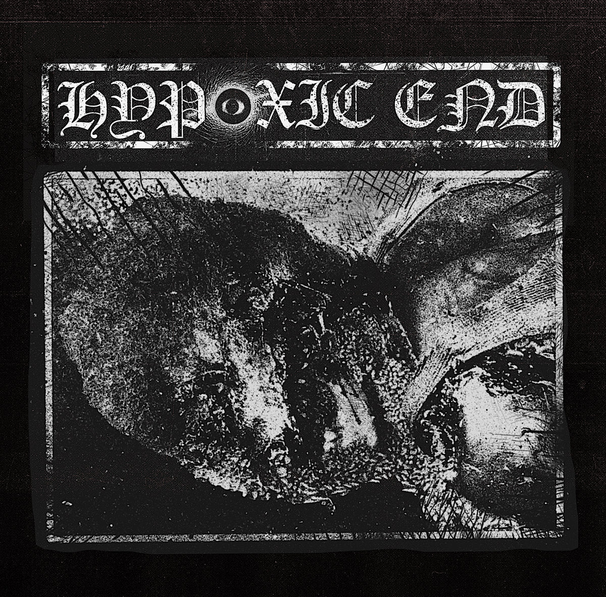 HYPOXIC END – S/T