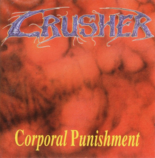 CRUSHER - Corporal punishment LP