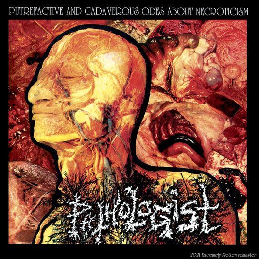 Pathologist - Putrefactive and Cadaverous Odes About Necroticism CD