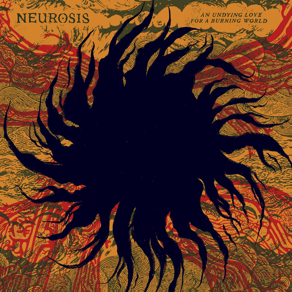 Neurosis - An Undying Love For A Burning World 2LP