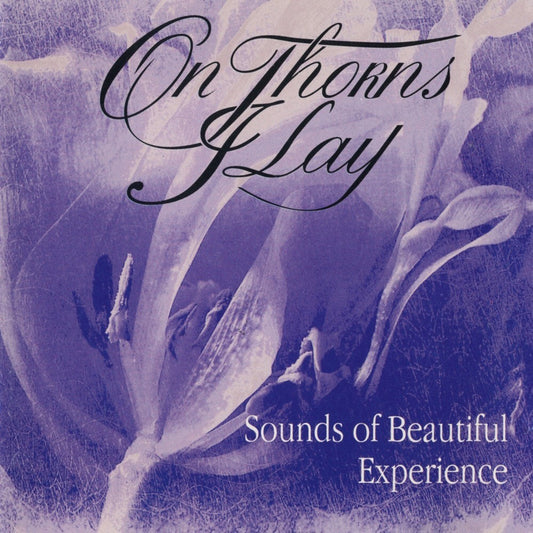 On Thorns I Lay - Sounds Of Beautiful Experience LP