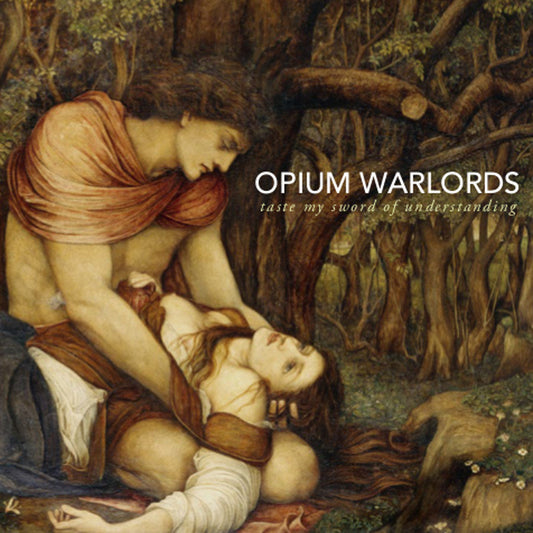 Opium Warlords - Taste My Sword of Understanding 2LP