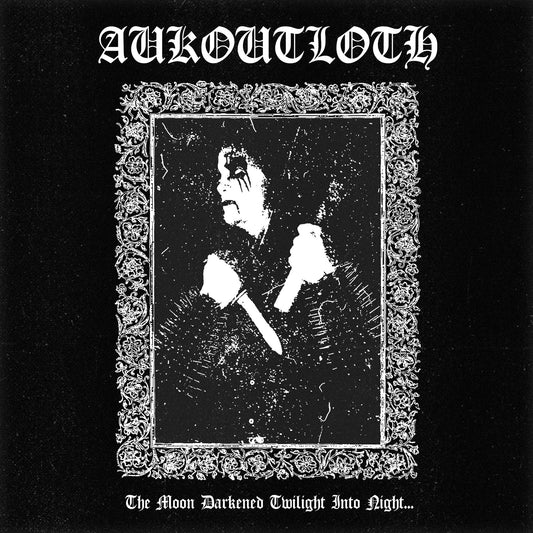 Aukoutloth - The Moon Darkened Twilight Into Night... LP