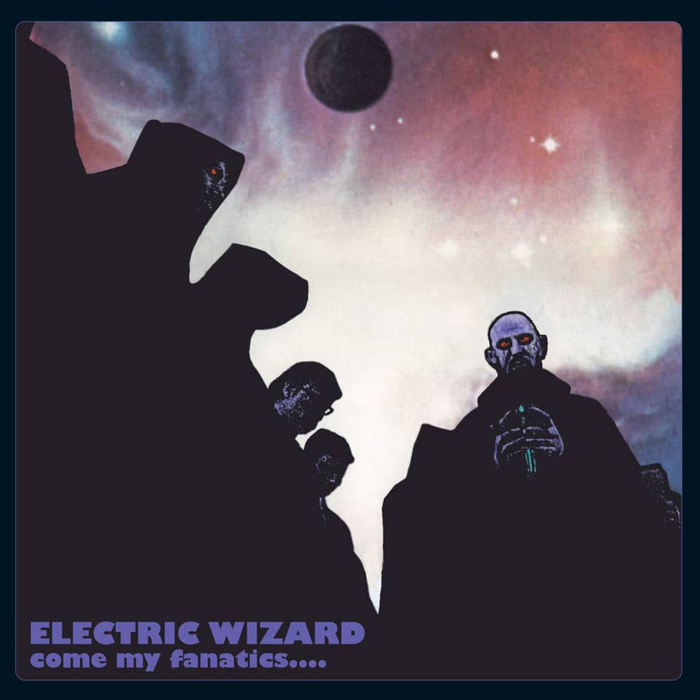 Electric Wizard - Come My Fanatics 2xLP