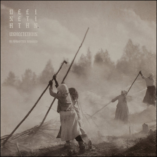 UNHEETETHIIN - IN FORGOTTEN TONGUES LP