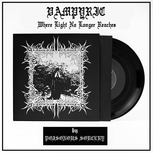 VAMPYRIC - Where Light No Longer Reaches LP [SORCERY-010]