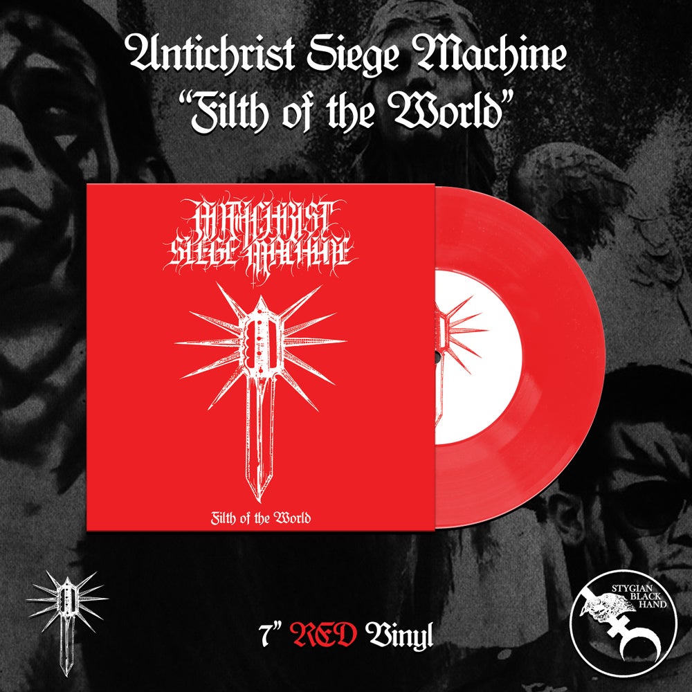 Antichrist Siege Machine - Filth of the World 7” (RED VINYL)