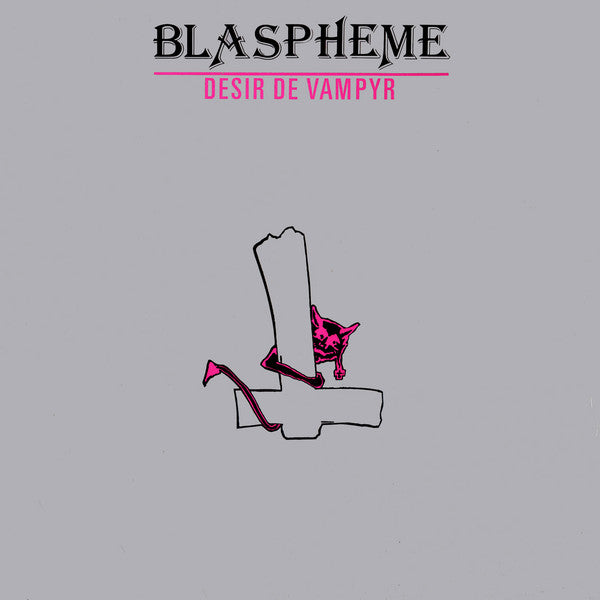 Blaspheme ‎– Désir De Vampyr