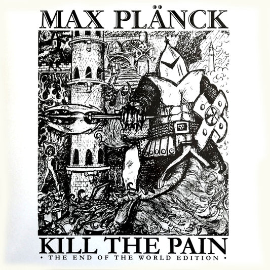 Max Plänck - Kill The Pain - The End Of The World Edition" BLACK LP + 7"