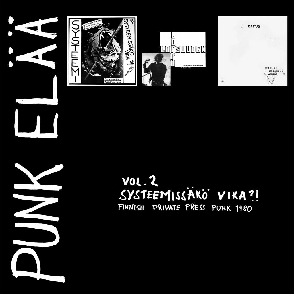 Punk elää vol 2: Systeemissäkö vika?! - Finnish Private Press Punk Rock 1980