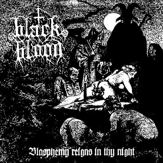 Black Blood - Blasphemy Reigns In Thy Night 12"