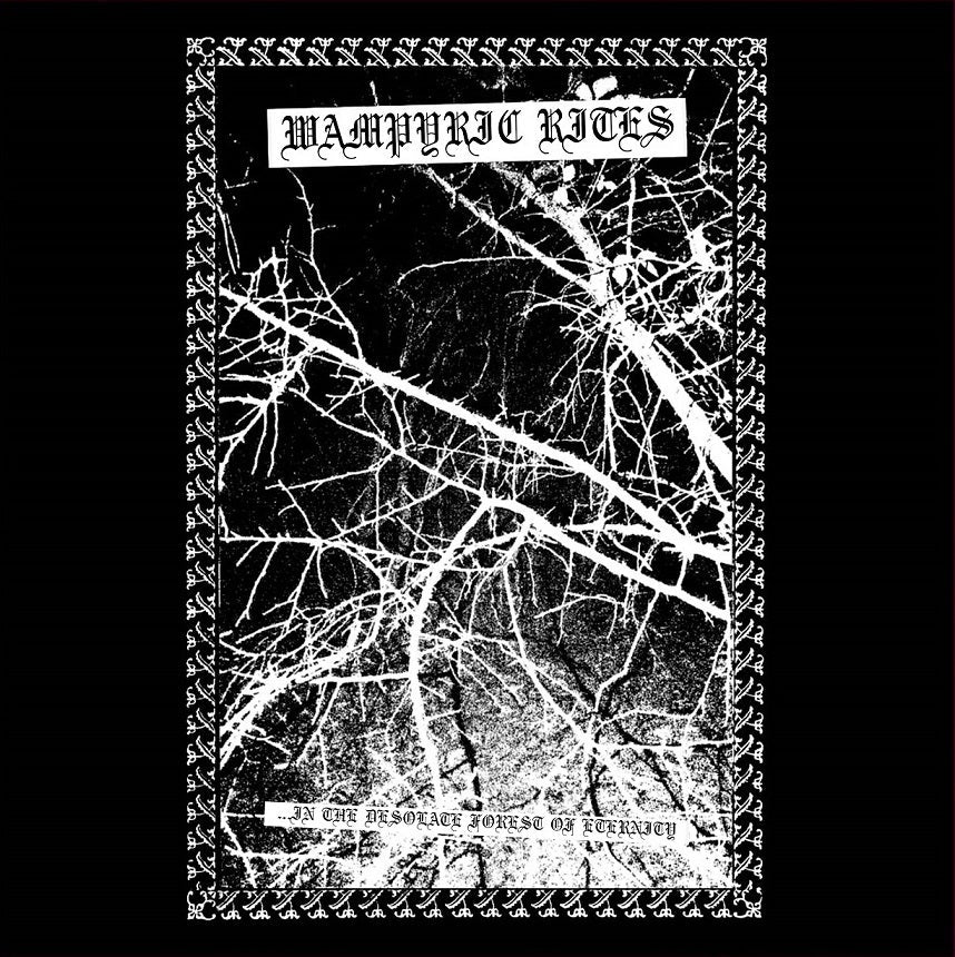 Wampyric Rites - ...In The Desolate Forest Of Eternity (12")