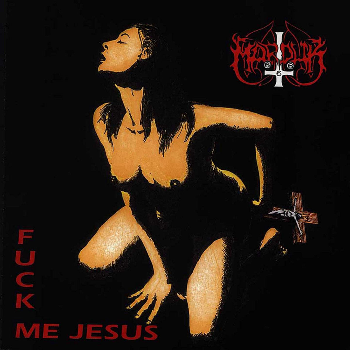 Marduk - Fuck Me Jesus
