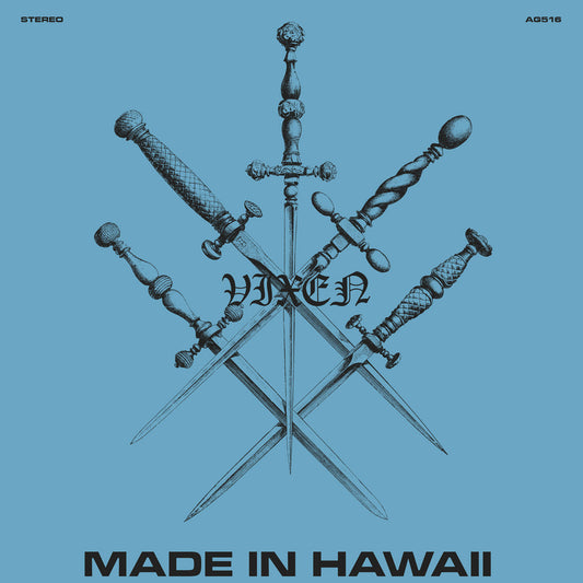VIXEN - MADE IN HAWAII