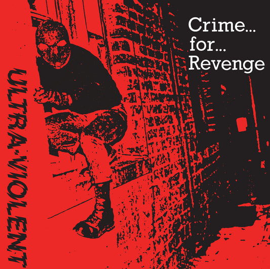 ULTRA-VIOLENT - CRIME FOR REVENGE 7”