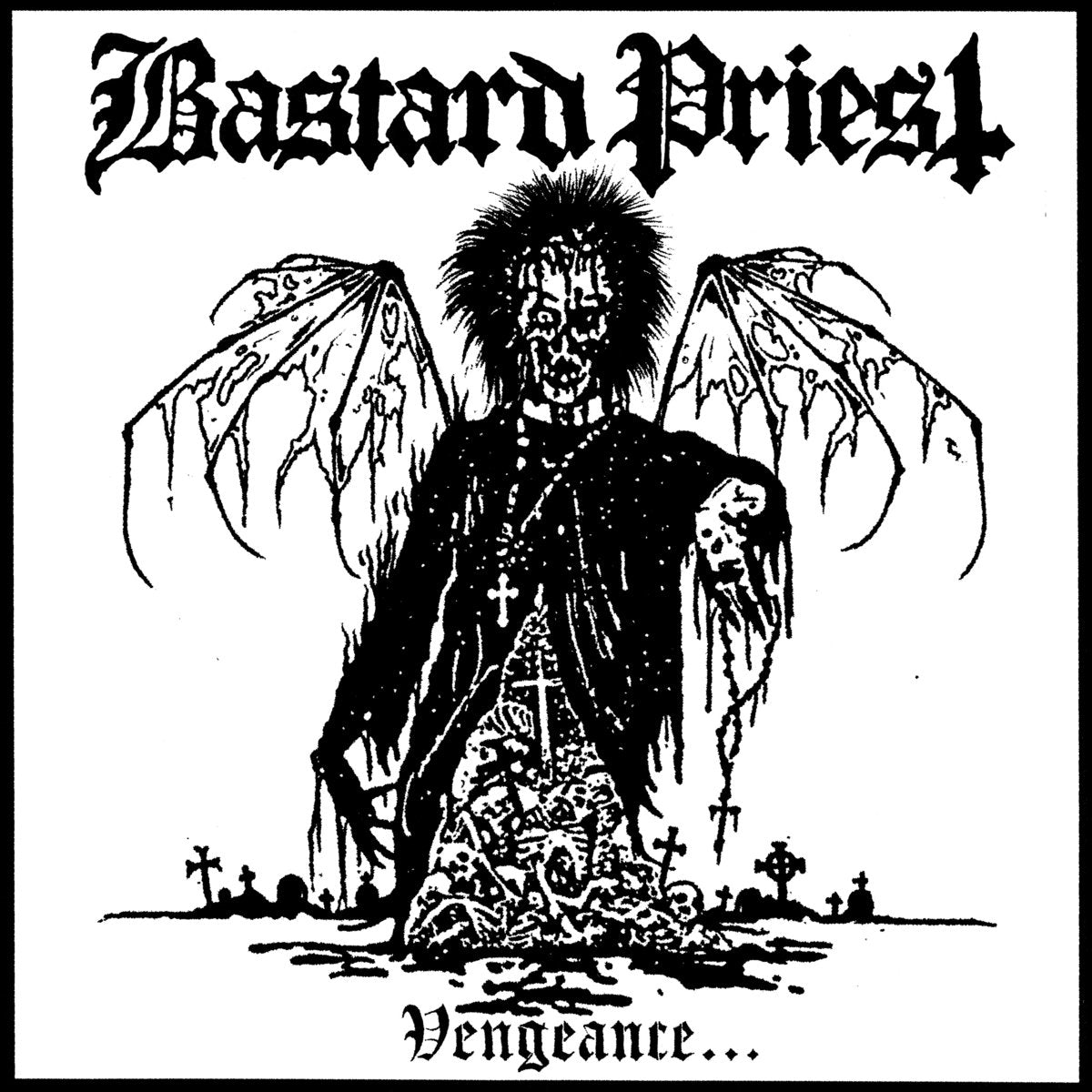 Bastard Priest - Vengeance...Of The Damned