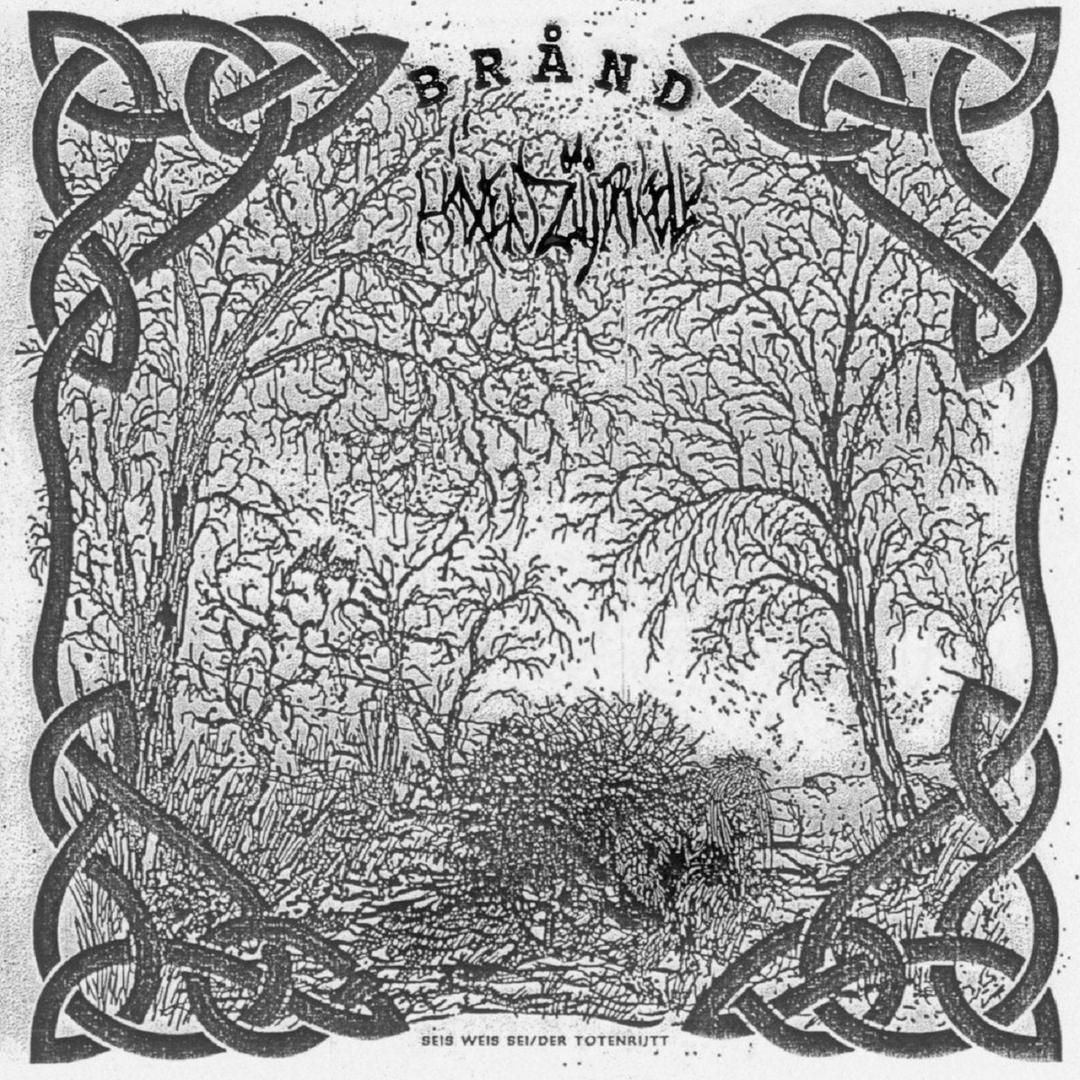 Brånd / Häxenzijrkell - Seis wies Sei/Der Totenrijtt (7" EP)