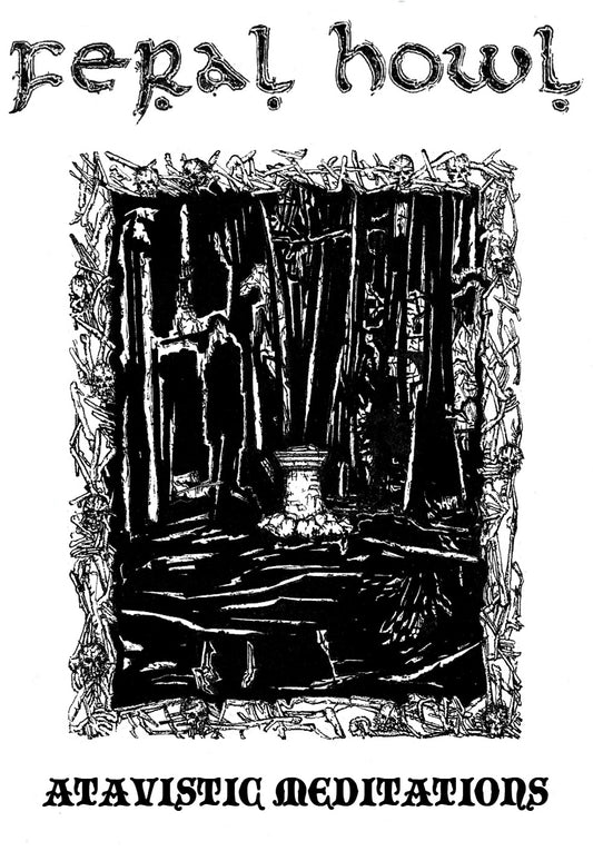 Feral Howl - Atavistic Meditations