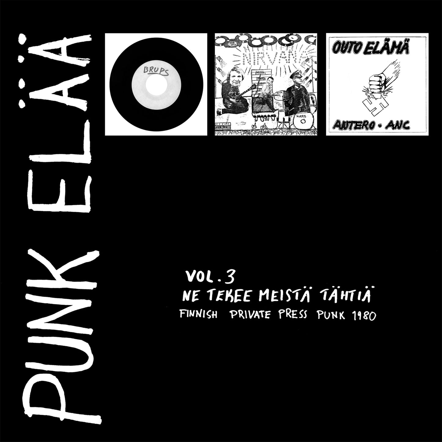 Punk elää vol 3: Ne tekee meistä tähtiä - Finnish Private Press Punk Rock 1980